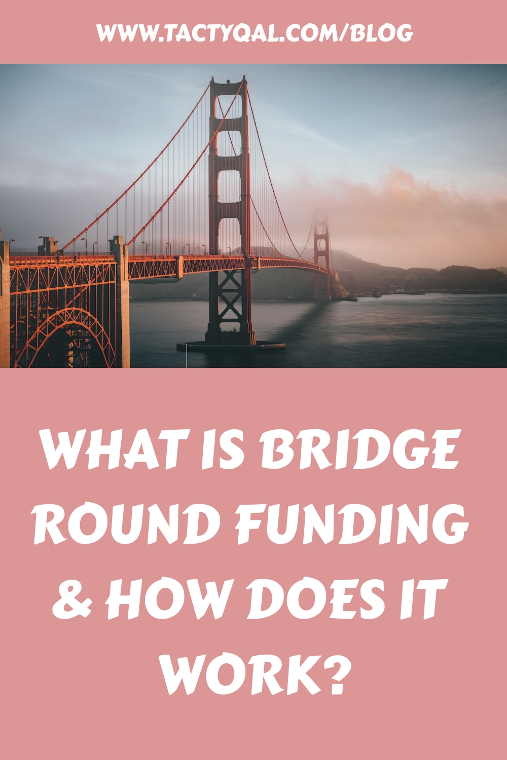 What is Bridge Round Funding & How Does it Work? Tactyqal