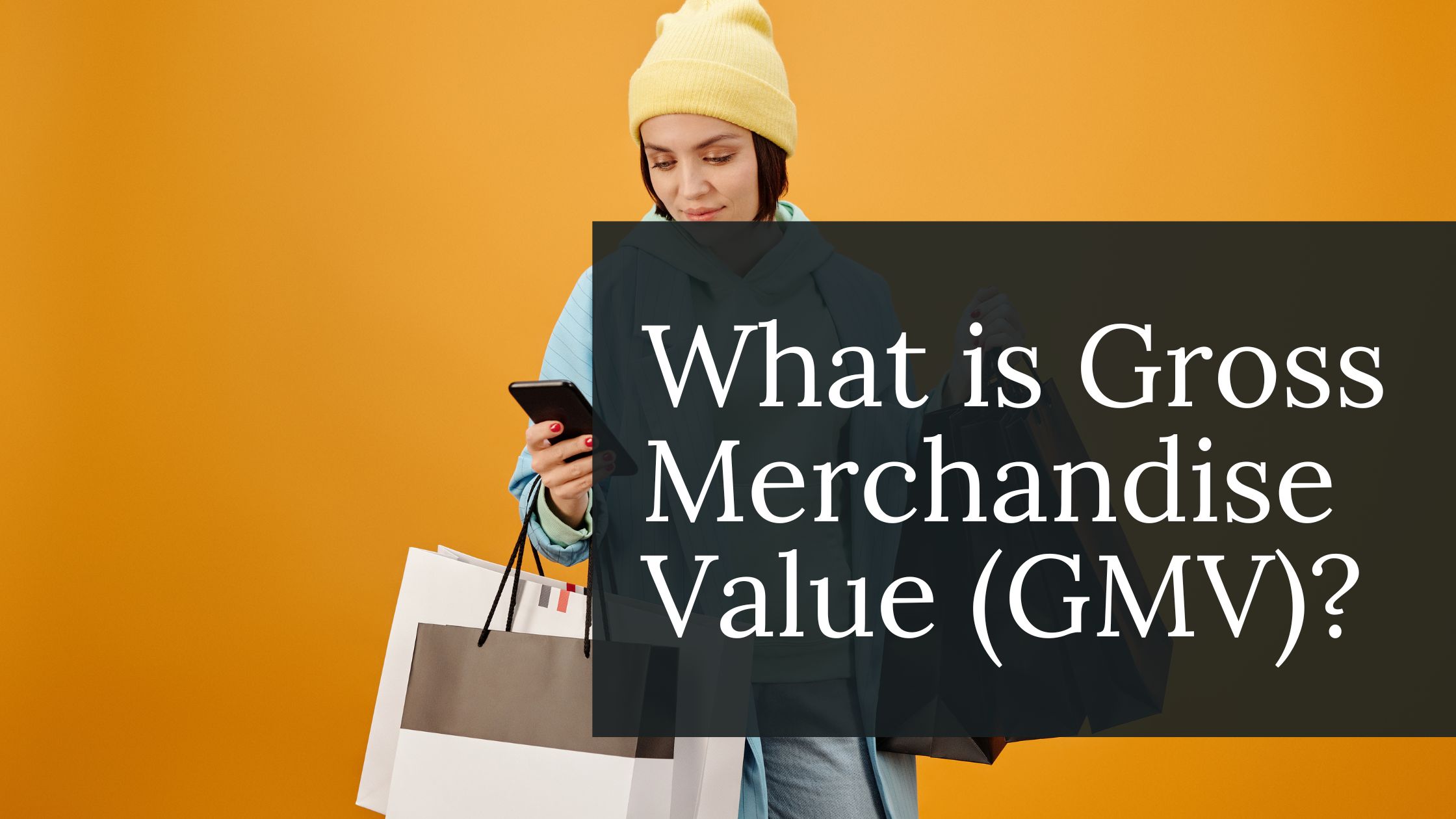 What is Gross Merchandise Value (GMV)? Tactyqal